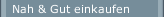 Nah & Gut einkaufen